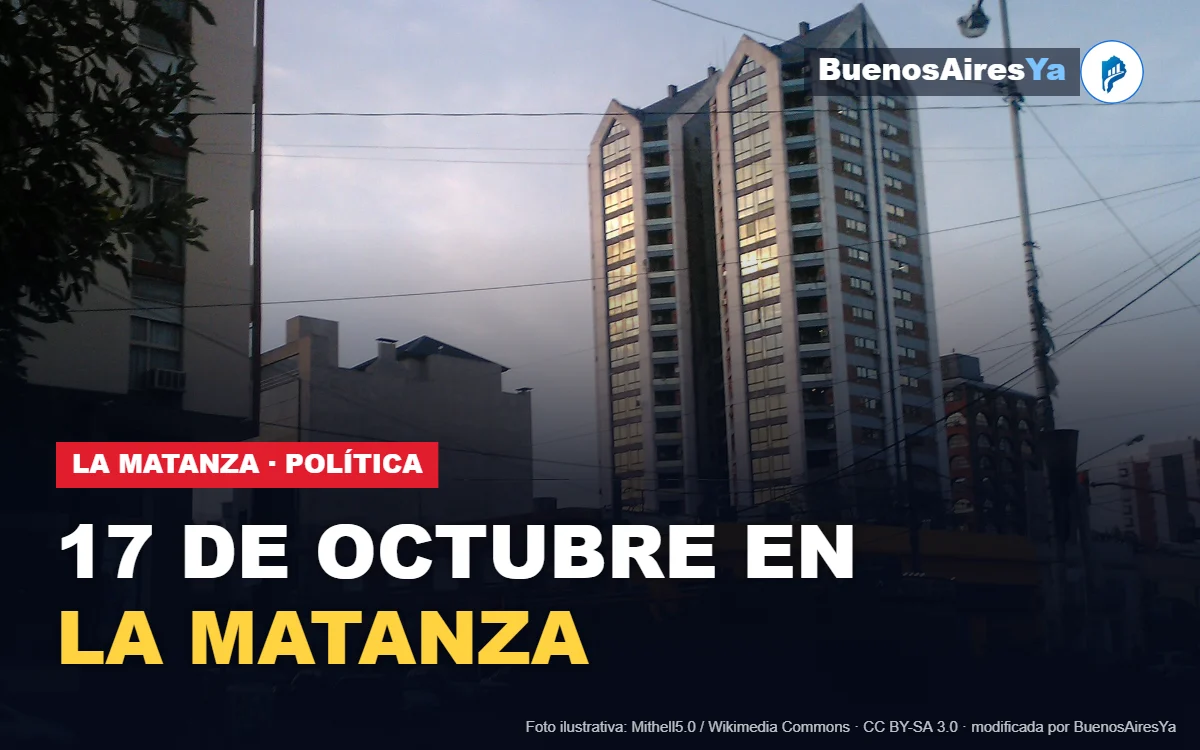 Placa: 17 de octubre en La Matanza, sobre foto del centro de San Justo